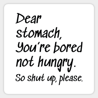 Dear Stomach Magnet